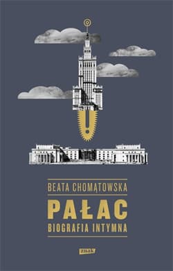Pałac. Biografia intymna - Beata Chomątowska