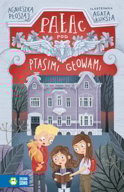 Pałac pod ptasimi głowami - Agnieszka Płoszaj