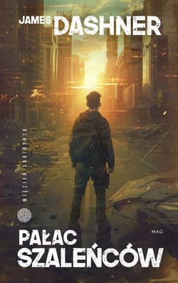 Pałac szaleńców - James Dashner