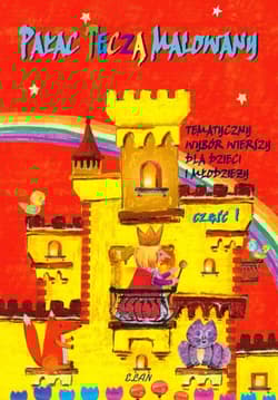 Pałac tęczą malowany tematyczny wybór wierszy dla dzieci i młodzieży