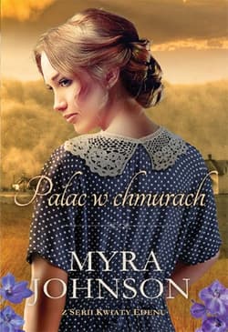 Pałac w chmurach Kwiaty Edenu #2 - Myra Johnson