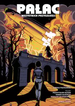 Pałac wszystkich przyszłości. Tom 1 - Opracowanie Zbiorowe