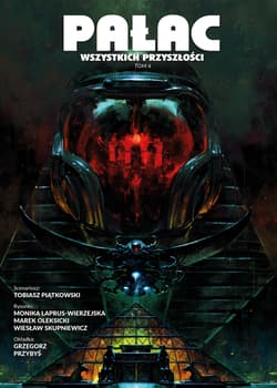 Pałac wszystkich przyszłości. Tom 4 - Opracowanie Zbiorowe