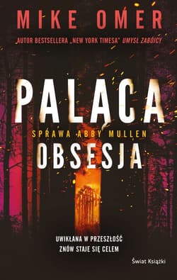 Paląca obsesja Seria Tajemnice Abby Mullen Tom 3 - Mike Omer