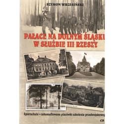 Pałace na Dolnym Śląsku w służbie III Rzeszy