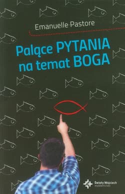 Palące pytania na temat Boga - Emanuelle Pastore