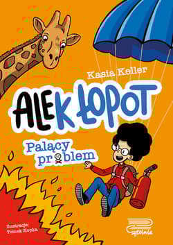 Palący problem. Ale(k) Łopot. Tom 2 - Kasia Keller