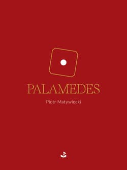 Palamedes - Piotr Matywiecki