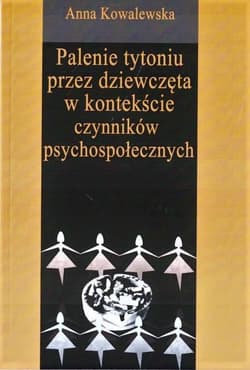 Palenie tytoniu przez dziewczęta w okresie... - Anna T. Kowalewska