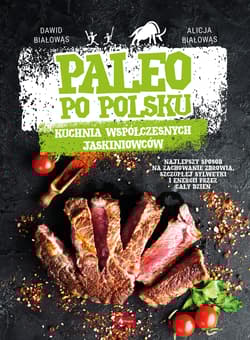 Paleo po polsku - Białowąs Alicja, Białowąs Dawid