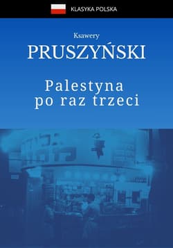 Palestyna po raz trzeci - ebook - Ksawery  Pruszyński