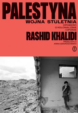 Palestyna: wojna stuletnia. Opowieść o kolonializmie i oporze - ebook