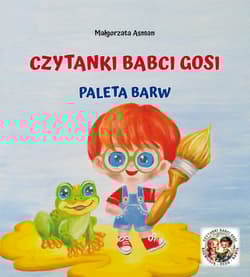 Paleta barw. Czytanki babci Gosi - Małgorzata Asman