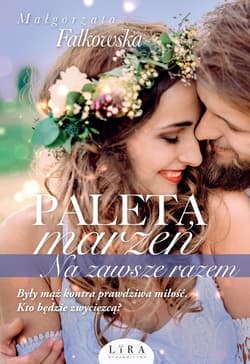 Paleta marzeń Na zawsze razem - Małgorzata Falkowska