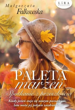 Paleta marzeń Spotkanie z przeszłością Wielkie Litery - Małgorzata Falkowska