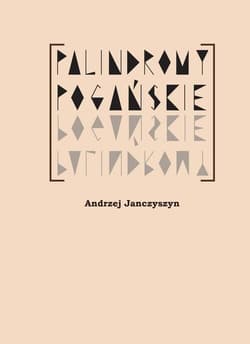 Palindormy pogańskie - Andrzej Janczyszyn