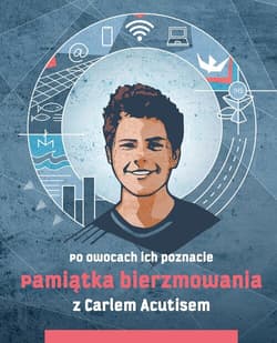 Pamiątka bierzmowania z Carlem Acutisem Po owocach ich poznacie - Kędzierska - Zaporowska Magdalena