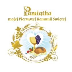 Pamiątka mojej Pierwszej Komunii Świętej wersja 1 - Opracowanie Zbiorowe