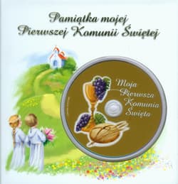 Pamiątka mojej Pierwszej Komunii Świętej z płytą DVD płyta do nagrania zdjęć lub filmów z Twojej uroczystości - Opracowanie Zbiorowe