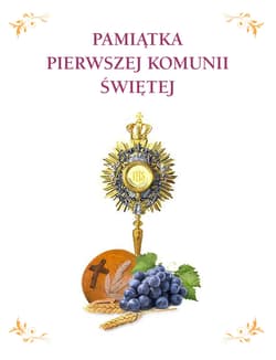 Pamiątka Pierwszej Komunii Świętej - Opracowanie Zbiorowe