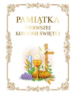 Pamiątka Pierwszej Komunii Świętej - Praca zbiorowa