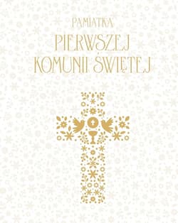 Pamiątka Pierwszej Komunii Świętej - Praca zbiorowa