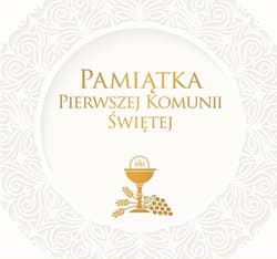 Pamiątka Pierwszej Komunii Świętej - Opracowanie Zbiorowe