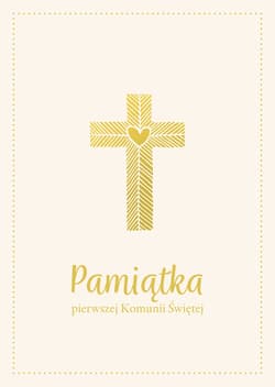 Pamiątka Pierwszej Komunii Świętej - Opracowanie Zbiorowe