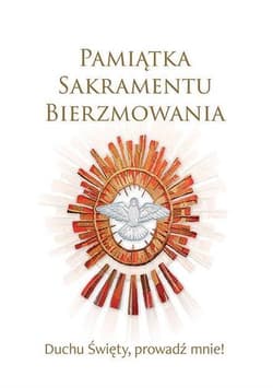 Pamiątka Sakramentu Bierzmowania - Praca zbiorowa