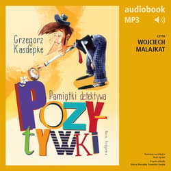Pamiątki detektywa Pozytywki - audiobook - Grzegorz Kasdepke