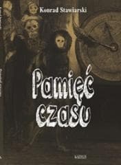 Pamięć czasu - Konrad Stawiarski