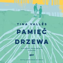 Pamięć drzewa - audiobook - Valles Tina