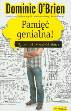 Pamięć genialna! Poznaj triki i wskazówki mistrza - Dominic O'Brien