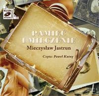 Pamięć i Milczenie audiobook - Mieczysław Jastrun