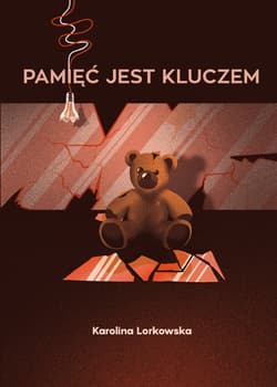 Pamięć jest kluczem - Lorkowska Karolina