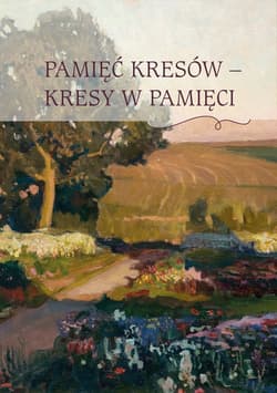 Pamięć Kresów - Kresy w Pamięci - null