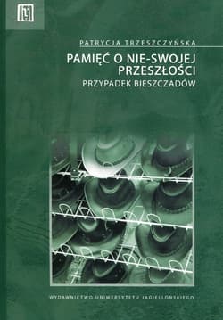 Pamięć o nie-swojej przeszłości + CD Przypadek Bieszczadów - Patrycja Trzeszczyńska