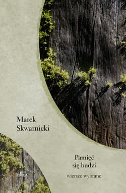 Pamięć się budzi. Wiersze wybrane - ebook - Marek Skwarnicki