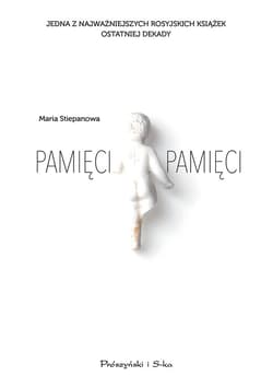 Pamięci, pamięci - Maria Stiepanowa