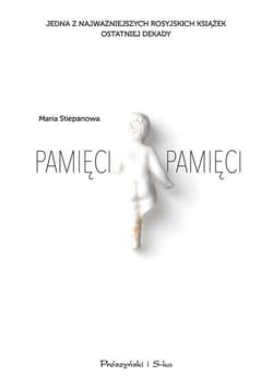 Pamięci, pamięci - Maria Stiepanowa