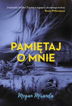 Pamiętaj o mnie - Megan  Miranda, Miranda Megan