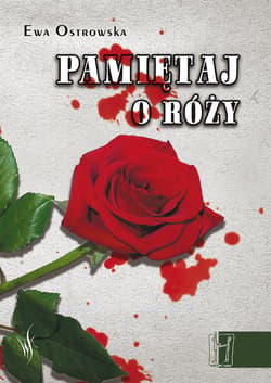 Pamiętaj o róży - ebook - Ewa Ostrowska