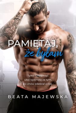 Pamiętaj że byłam - Beata Majewska