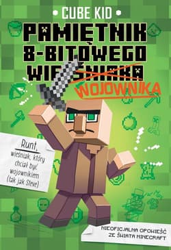 Pamiętnik 8-bitowego (wieśniaka) wojownika - Cube Kid