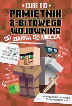 Pamiętnik 8-bitowego wojownika 2 Od ziarna do miecza - Cube Kid
