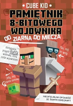 Pamiętnik 8-bitowego wojownika 2 Od ziarna do miecza - Cube Kid