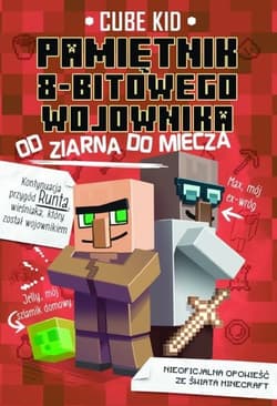 Pamiętnik 8-bitowego wojownika 2 Od ziarna do miecza - Cube Kid