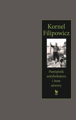 Pamiętnik antybohatera i inne utwory - ebook - Kornel Filipowicz