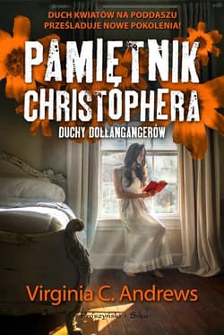 Pamiętnik Christophera. Duchy Dollangagerów - Virginia C. Andrews