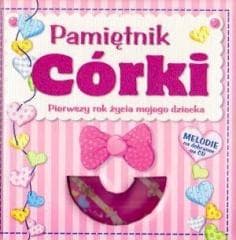 Pamiętnik córki. Pierwszy rok życia mojego dziecka - Praca zbiorowa